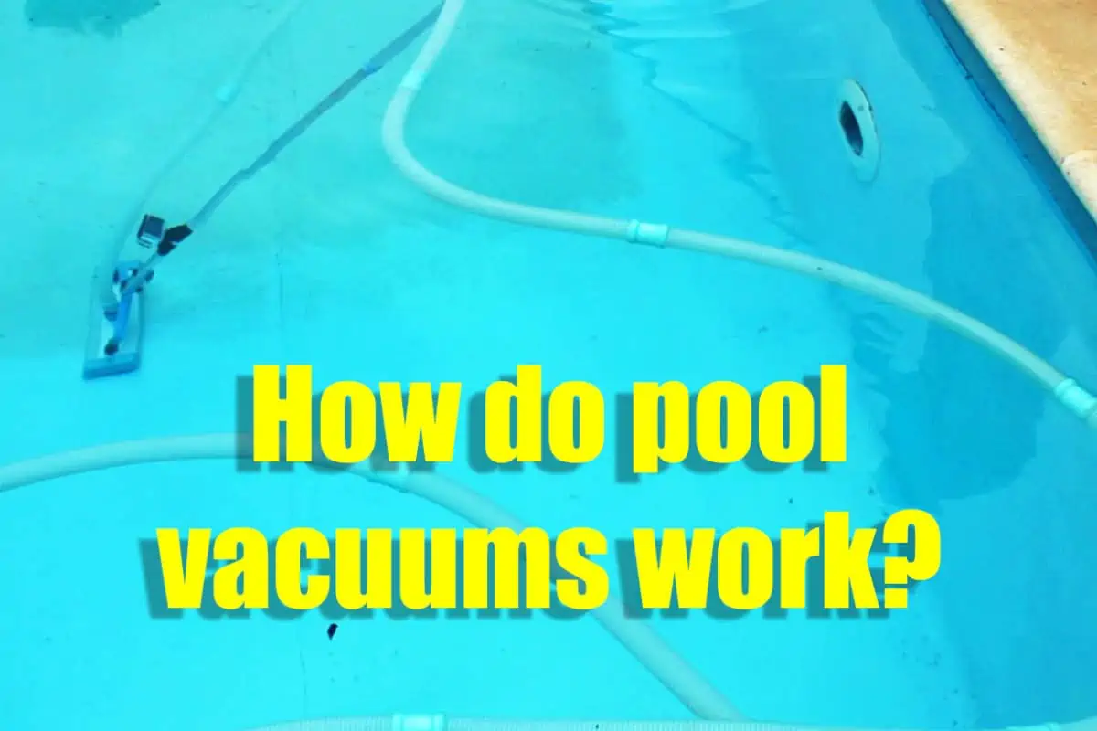 how do pool vacuums work