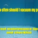 How Often Should You Vacuum a Pool? Daily, Weekly or Monthly?