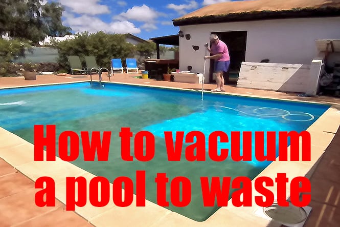 how to vacuum a pool to waste