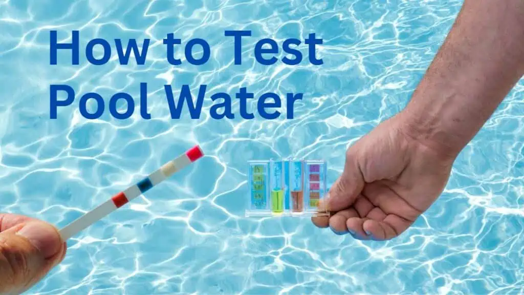 How to Test Pool Water