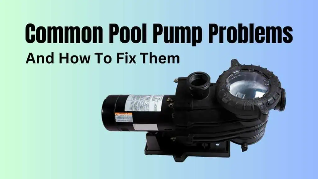 Common Pool Pump Problems