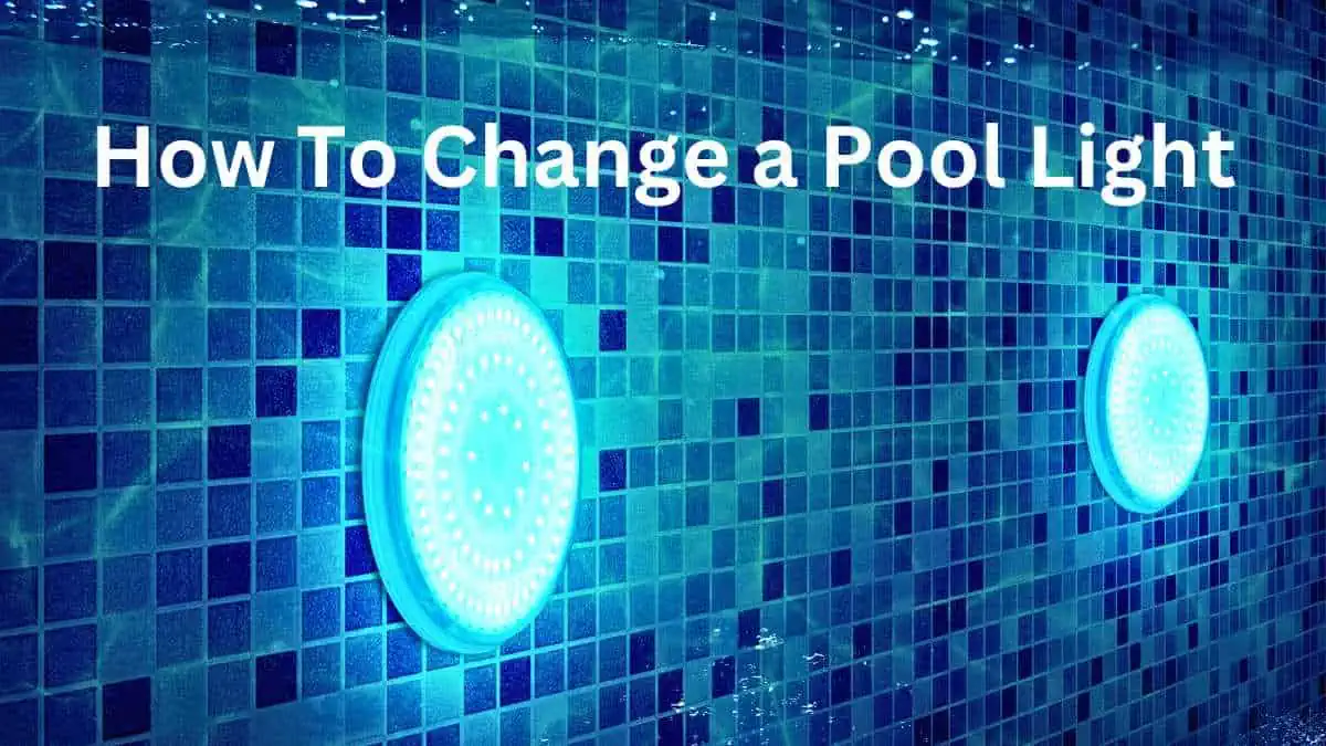 How to change a pool light