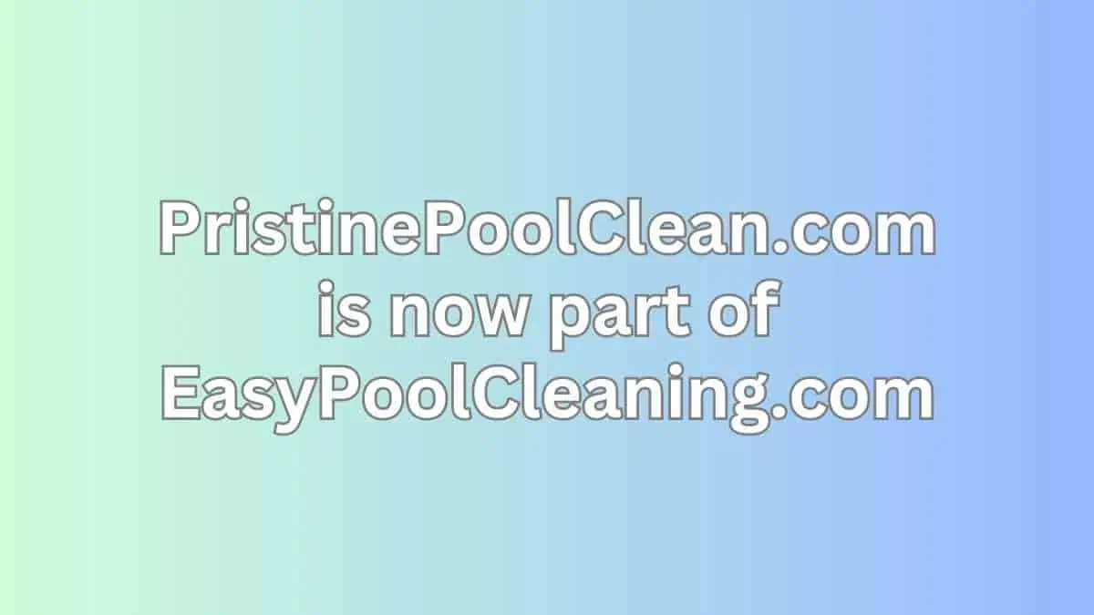 pristinepoolclean.com is now part of EasyPoolCleaning.com 2