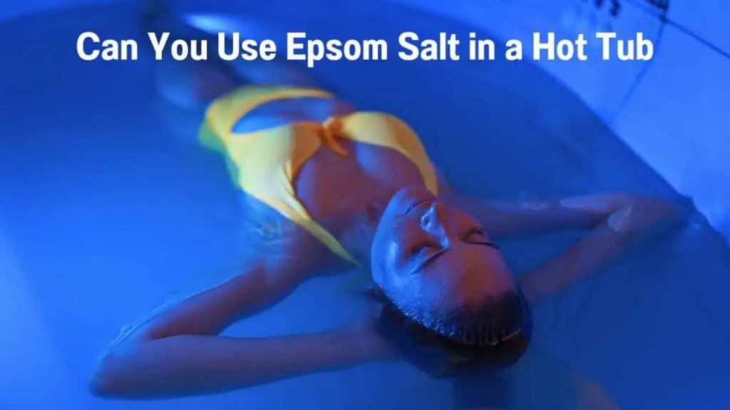 Can You Use Epsom Salt in a Hot Tub