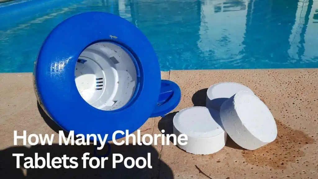 How Many Chlorine Tablets for Pool