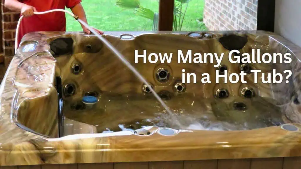 how many gallons of water in a hot tub
