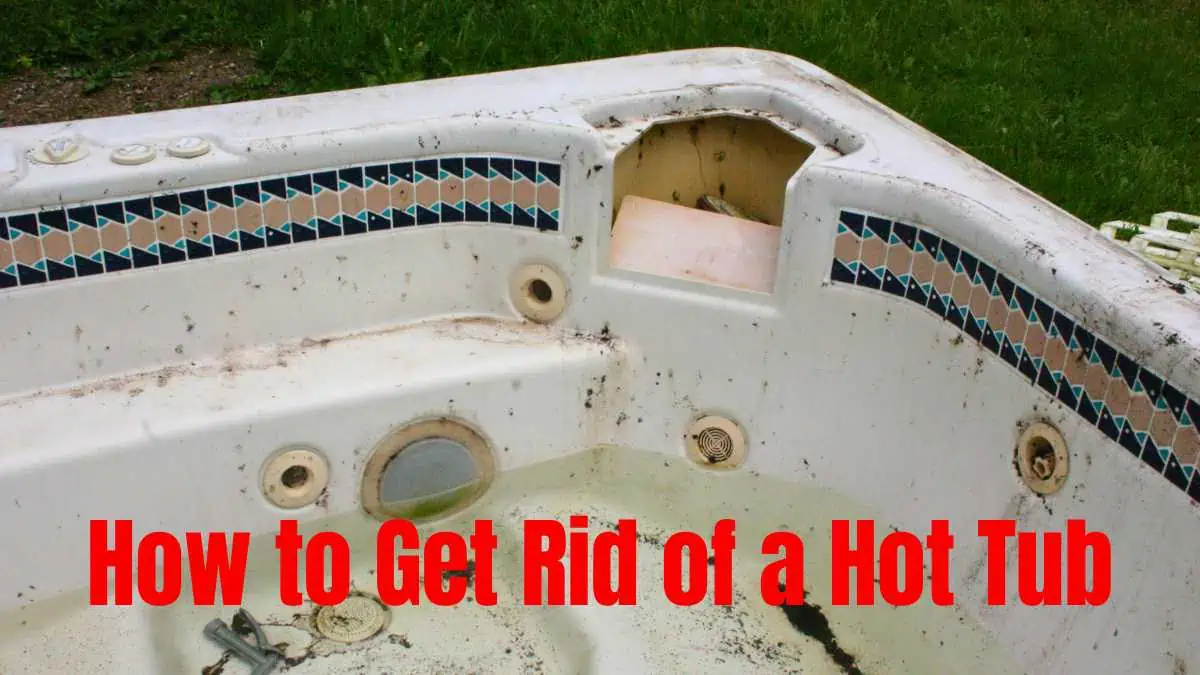 How to Dispose of a Hot Tub: 4 Easy Steps for Removal