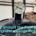 What Should the Pool Filter Pressure Gauge Read?