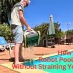 Lifting a Robotic Pool Cleaner out of a Pool with a Bad Back