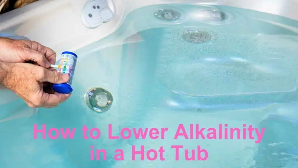 How to Lower Alkalinity in a Hot Tub
